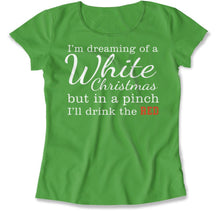 Load image into Gallery viewer, I'm Dreaming of a White Christmas - Wine - T Shirt - I_m_Dreaming_of_a_White_Christmas_-_Wine_women_kelly