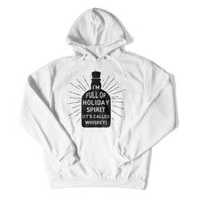 Load image into Gallery viewer, I'm Full Of Holiday Spirit (It's Called Whiskey) - T Shirt - I_m_Full_Of_Holiday_Spirit_hoodie_white