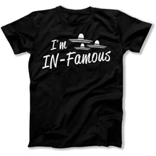 Load image into Gallery viewer, I'm IN-Famous - T Shirt - I_m_IN-Famous_men_black
