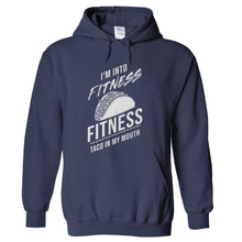 Load image into Gallery viewer, I'm Into Fitness Fitness Taco in my Mouth - T Shirt - I_m_Into_Fitness_Fitness_Taco_in_my_Mouth_hoodie_navy