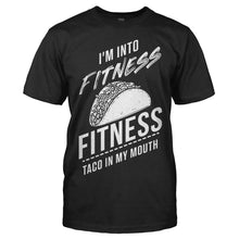 Load image into Gallery viewer, I'm Into Fitness Fitness Taco in my Mouth - T Shirt - I_m_Into_Fitness_Fitness_Taco_in_my_Mouth_men_black