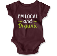 Load image into Gallery viewer, I'm Local and Organic - Baby Bodysuit - I_m_Local_and_Organic_-_Baby_One-Piece_maroon