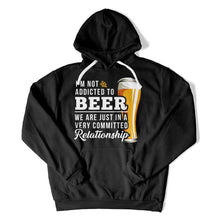 Load image into Gallery viewer, I'm Not Addicted to Beer. We Are Just In A Very Committed Relationship - T Shirt - I_m_Not_Addicted_to_Beer_07876114-66c5-4c9e-8027-88ac59fd6063