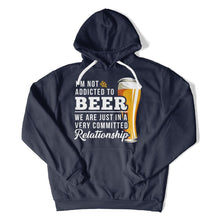 Load image into Gallery viewer, I'm Not Addicted to Beer. We Are Just In A Very Committed Relationship - T Shirt - I_m_Not_Addicted_to_Beer_27df57b3-e30c-4b89-98bf-fa5dc1d04b3d