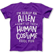 Load image into Gallery viewer, I'm Really An Alien Don't Let This Human Costume Fool You - T Shirt - I_m_Really_An_Alien_Don_t_Let_This_Human_Costume_Fool_You_men_purple