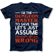 Load image into Gallery viewer, I'm The Dungeon Master - I'm Never Wrong - T Shirt - I_m_The_Dungeon_Master_men_navy