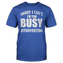 Load image into Gallery viewer, I'm Too Busy Introverting - T Shirt - I_m_Too_Busy_Introverting_men_royal