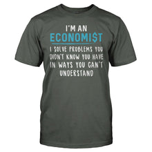 Load image into Gallery viewer, I'm an Economist. I Solve Problems. - T Shirt - I_m_an_Economist_I_Solve_Problems_men_charcoal