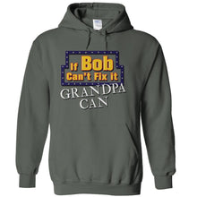 Load image into Gallery viewer, If Bob Can't Fix It, Grandpa Can - T Shirt - If-Bob-Can_t-Fix-It_-Grandpa-Can---hoodie---Charcoal