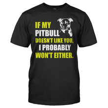 Load image into Gallery viewer, If My Pit Bull Doesn't Like You - T Shirt - If_My_Pit_Bull_Doesn_t_Like_You_men_black