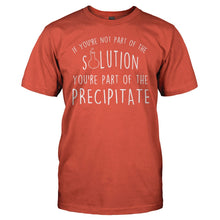 Load image into Gallery viewer, If You're Not The Solution, You're The Precipitate - T Shirt - If_You_re_Not_The_Solution_You_re_The_Precipitate_men_orange