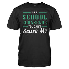 Load image into Gallery viewer, I'm A School Counselor, You Can't Scare Me - T Shirt - Im_A_School_Counselor_You_Cant_Scare_Me_men_black