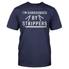 Load image into Gallery viewer, I'm Surrounded By Strippers - T Shirt - Im_Surrounded_By_Strippers_men_navy