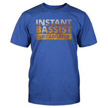 Load image into Gallery viewer, Instant Bassist. Just Add Beer. - T Shirt - Instant-Bassist.-Just-Add-Beer-mens-Royal-Blue
