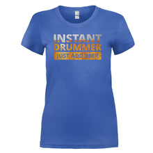Load image into Gallery viewer, Instant Drummer. Just Add Beer. - T Shirt - Instant-Drummer.-Just-Add-Beer-ladies-Royal-Blue