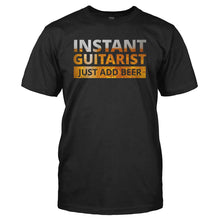Load image into Gallery viewer, Instant Guitarist. Just Add Beer. - T Shirt - Instant-Guitarist.-Just-Add-Beer-mens-Black