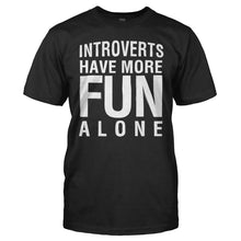 Load image into Gallery viewer, Introverts Have More Fun Alone - T Shirt - Introverts_Have_More_Fun_Alone_men_black