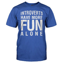 Load image into Gallery viewer, Introverts Have More Fun Alone - T Shirt - Introverts_Have_More_Fun_Alone_men_royal