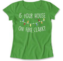 Load image into Gallery viewer, Is Your House On Fire, Clark? - T Shirt - Is_Your_House_On_Fire_Clark_women_kelly