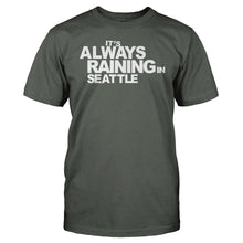 Load image into Gallery viewer, It's Always Raining In Seattle - T Shirt - It_s_Always_Raining_In_Seattle_men_charcoal