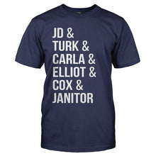 Load image into Gallery viewer, JD &amp; Turk &amp; Carla &amp; Elliot &amp; Cox &amp; Janitor - T Shirt - JD-_-TURK-_-CARLA-_-ELLIOT-_-COX-_-JANITOR---mens-navy