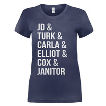 Load image into Gallery viewer, JD &amp; Turk &amp; Carla &amp; Elliot &amp; Cox &amp; Janitor - T Shirt - JD-_-TURK-_-CARLA-_-ELLIOT-_-COX-_-JANITOR---womens-navy