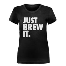 Load image into Gallery viewer, Just Brew It. - T Shirt - JUST_BREW_IT-_Ladies_-_Black