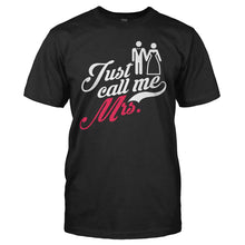 Load image into Gallery viewer, Just Call Me Mrs. - T Shirt - JUST_CALL_ME_MRS_-_Men_-_black