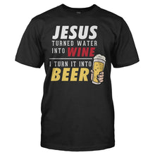 Load image into Gallery viewer, Jesus turned water into wine. I turn it into beer - T Shirt - Jesus_turned_water_into_wine_I_turn_it_into_beer_-_men_-_black_8e8a19ab-29f6-4011-9476-f39b7e163ca4