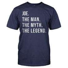 Load image into Gallery viewer, Joe. The Man. The Myth. The Legend. - T Shirt - Joe_men_navy