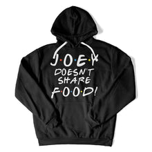 Load image into Gallery viewer, Joey Doesn't Share Food - T Shirt - Joey_Doesn_t_Share_Food_hoodie_black