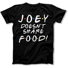 Load image into Gallery viewer, Joey Doesn't Share Food - T Shirt - Joey_Doesn_t_Share_Food_men_black