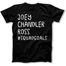 Load image into Gallery viewer, Joey, Chandler, Ross #SquadGoals - T Shirt - Joey_men_black
