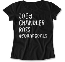Load image into Gallery viewer, Joey, Chandler, Ross #SquadGoals - T Shirt - Joey_women_black