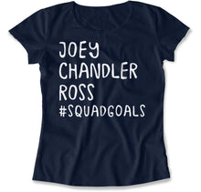Load image into Gallery viewer, Joey, Chandler, Ross #SquadGoals - T Shirt - Joey_women_navy