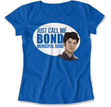 Load image into Gallery viewer, Just Call Me Municipal Bond - T Shirt - Just_Call_Me_Municipal_Bond_women_royal