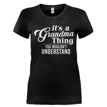 Load image into Gallery viewer, It's a Grandma Thing - T Shirt - Ladies_-_Black_140ff368-3bc0-43bb-9ad1-9617e78b1327