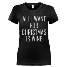 Load image into Gallery viewer, All I Want For Christmas Is Wine - T Shirt - Ladies_-_Black_1b8352da-a1d8-456a-940d-214e674503ea