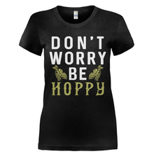 Load image into Gallery viewer, Don't Worry Be Hoppy - T Shirt - Ladies_-_Black_3e9c6e25-5a59-49d0-b8ac-20fffb09f6b9