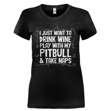 Load image into Gallery viewer, Drink Wine, Play With Pit Bull and Take Naps - T Shirt - Ladies_-_Black_5873d3d9-a8b6-4d13-8ed4-72bcc5e6773b