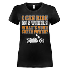 Load image into Gallery viewer, I Can Ride On Two Wheels - T Shirt - Ladies_-_Black_71ccd791-58b0-4090-8513-a0b1ea190a5c
