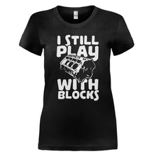 Load image into Gallery viewer, I Still Play With Blocks - T Shirt - Ladies_-_Black_836e0fac-a06a-4eff-93b5-090b0753b5c1