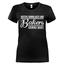 Load image into Gallery viewer, Haters Gonna Hate and Bakers Gonna Bake - T Shirt - Ladies_-_Black_c2f23833-5c00-4239-9682-4c7e86c964fb