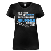 Load image into Gallery viewer, I Married My Favorite Drummer - T Shirt - Ladies_-_Black_cb126e27-9796-4bea-8743-0cb84ad559b8