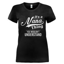Load image into Gallery viewer, It's a Nana Thing - T Shirt - Ladies_-_Black_eb5d2c5b-33d3-4573-83ba-011048fbc413