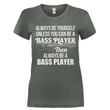 Load image into Gallery viewer, Always Be The Bass Player - T Shirt - Ladies_-_Charcoal_c440d7d6-9400-4d38-8cd0-d76ae98d5483