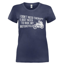 Load image into Gallery viewer, I Don't Need Therapy, I Just Need to Ride My Motorcycle - T Shirt - Ladies_-_Navy_2ab0bb7e-0d63-4c13-8d6d-fabf513bbc2c