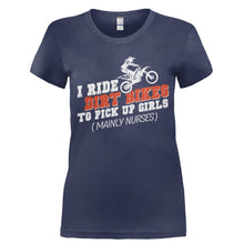 Load image into Gallery viewer, I Ride Dirt Bikes To Pick Up Girls - T Shirt - Ladies_-_Navy_4c0a81a3-e433-4db2-a033-8f667aed0955