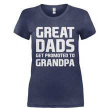 Load image into Gallery viewer, Great Dads Get Promoted To Grandpa - T Shirt - Ladies_-_Navy_5ea3920a-7c97-4121-94bd-4bebc816a0b7