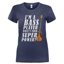 Load image into Gallery viewer, I'm A Bass Player, What's Your Superpower? - T Shirt - Ladies_-_Navy_8b47a58d-55b4-439a-a522-864c5bd96c4d